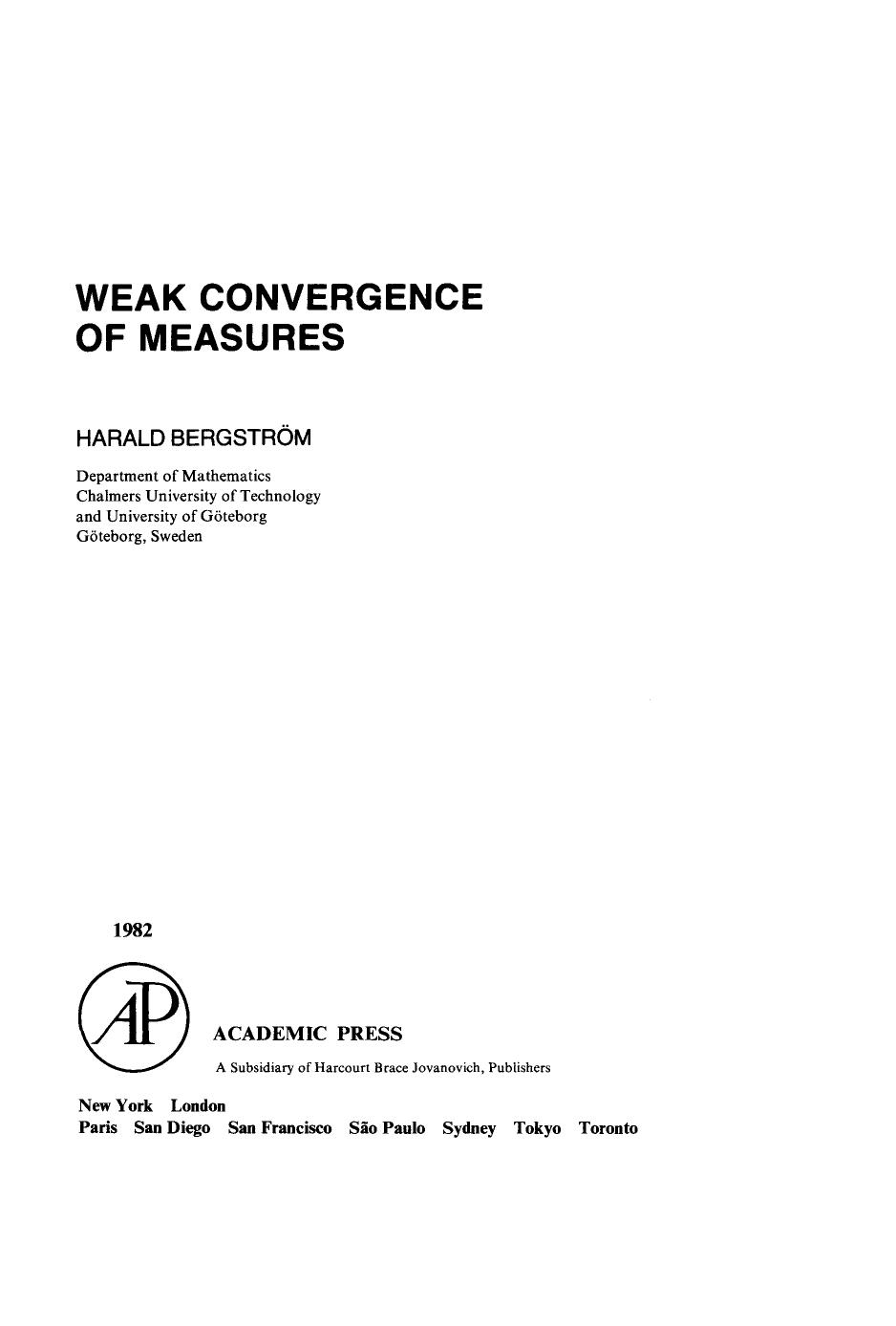 Weak Convergence of Measures by Harald Bergström Z. W. Birnbaum and E. Lukacs (Auth.)