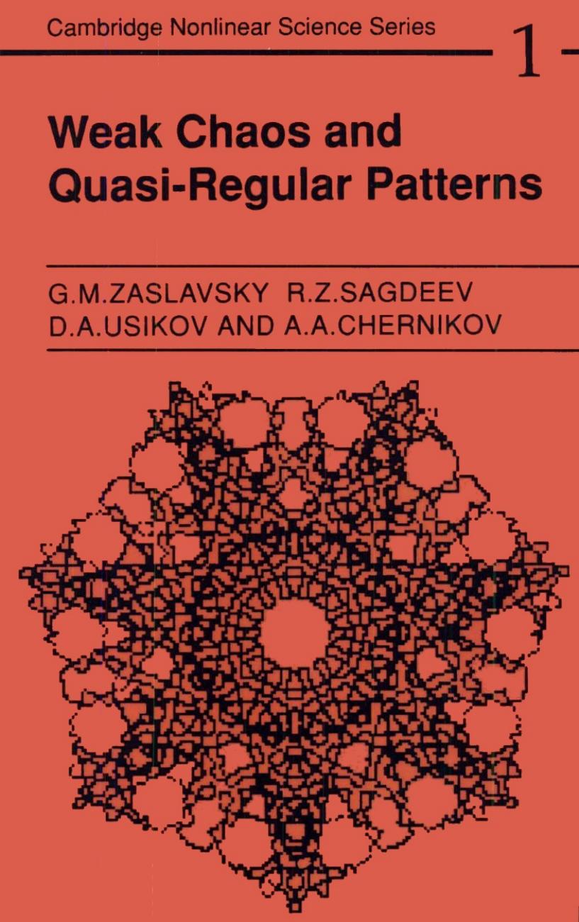 Weak chaos and quasi-regular patterns by Georgin Moiseevich Zaslavskiî R. Z. Sagdeev D. A. Usikov A. A. Chernikov A. R. Sagdeeva