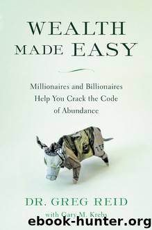 Wealth Made Easy by Dr. Greg Reid