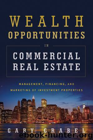 Wealth Opportunities in Commercial Real Estate by Gary Grabel
