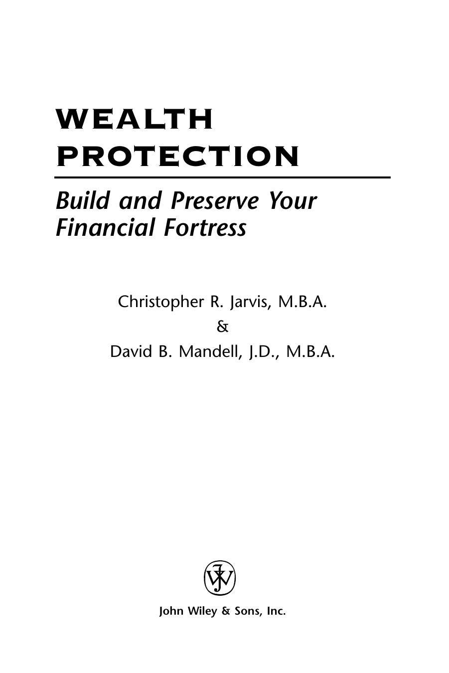Wealth Protection : Build and Preserve Your Financial Fortress by Christopher R. Jarvis David B. Mandell