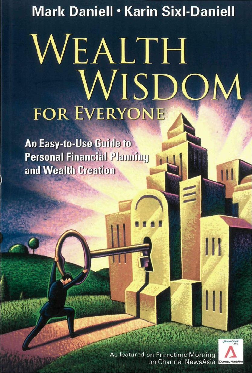 Wealth Wisdom for Everyone: An Easy-To-Use Guide to Personal Financial Planning And Wealth by Mark Haynes Daniell Karin Sixl-Daniell