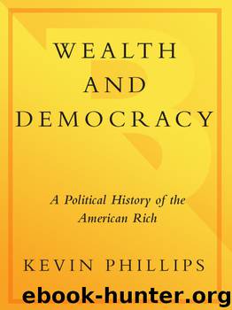 Wealth and Democracy by Kevin Phillips