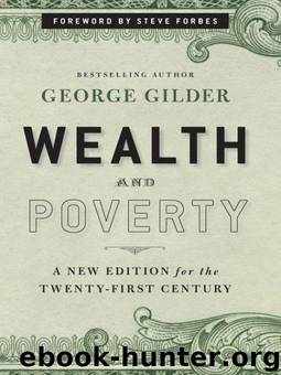 Wealth and Poverty: A New Edition for the Twenty-First Century by George Gilder