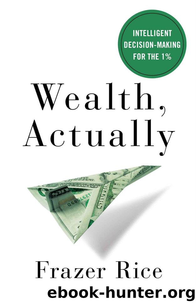 Wealth, Actually by Frazer Rice