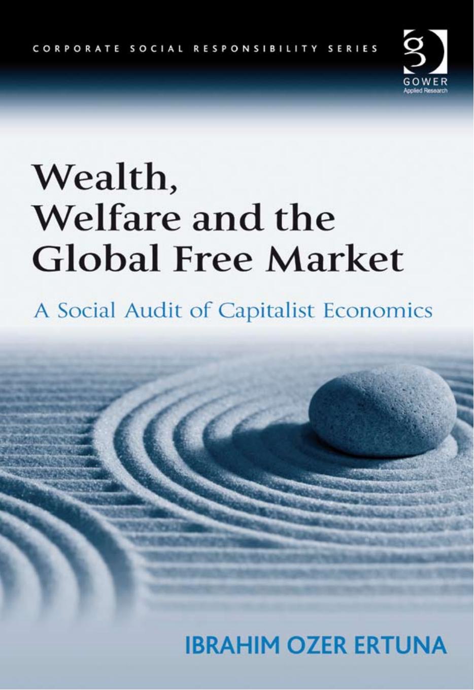 Wealth, Welfare and the Global Free Market by Ertuna Ibrahim Ozer