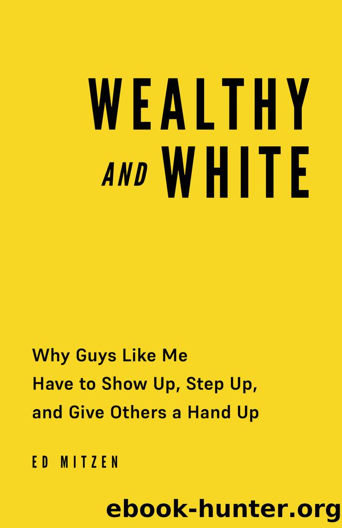 Wealthy and White by Ed Mitzen