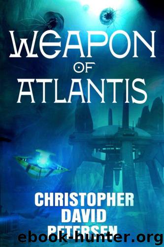 Weapon of Atlantis by Petersen Christopher David