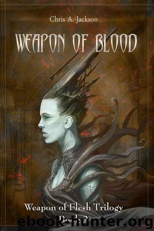 Weapon of Blood (Weapon of Flesh Trilogy) by Jackson Chris A