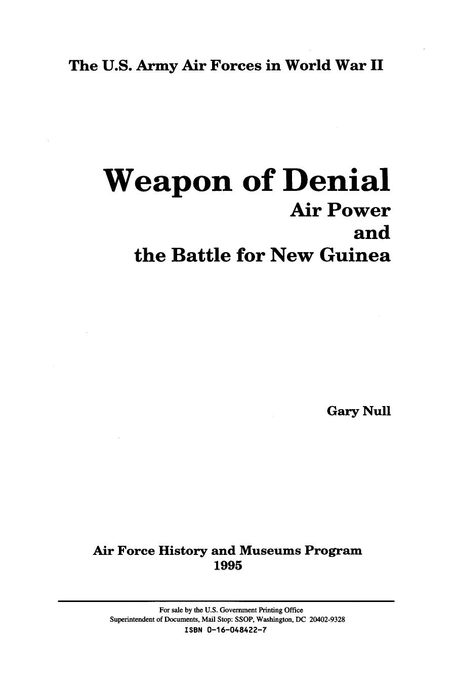 Weapon of Denial: Air Power and the Battle for New Guinea by Gary Null