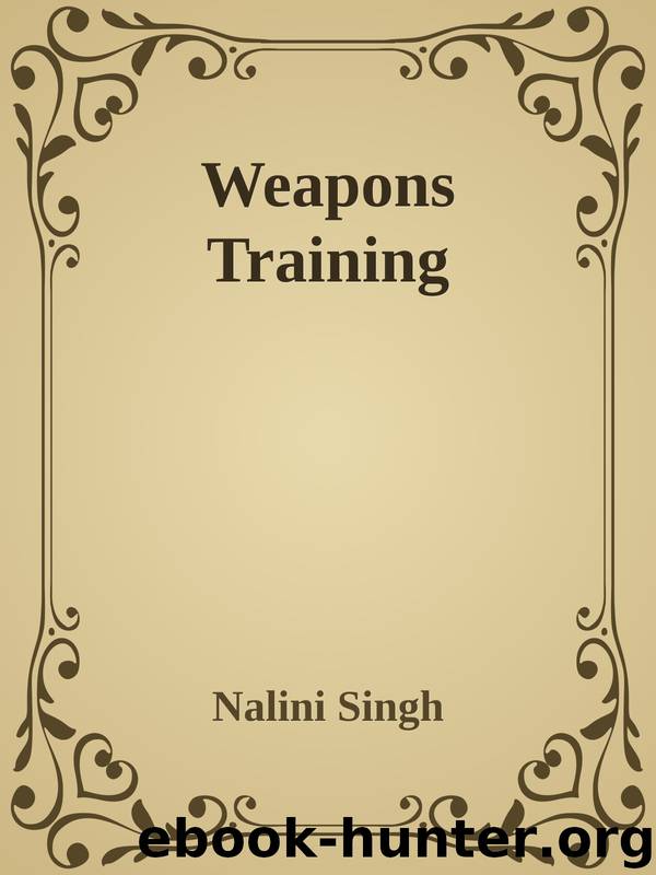 Weapons Training by Nalini Singh
