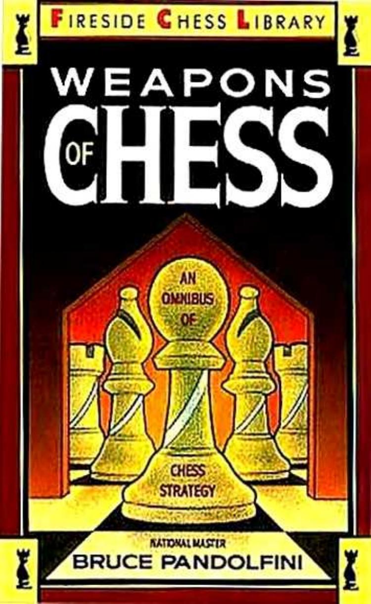 Weapons of Chess by Bruce Pandolfini