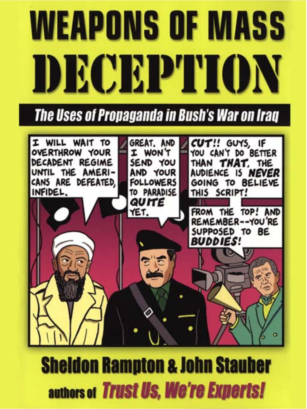 Weapons of Mass Deception: The Uses of Propaganda in Bush's War on Iraq by Sheldon Rampton John Stauber