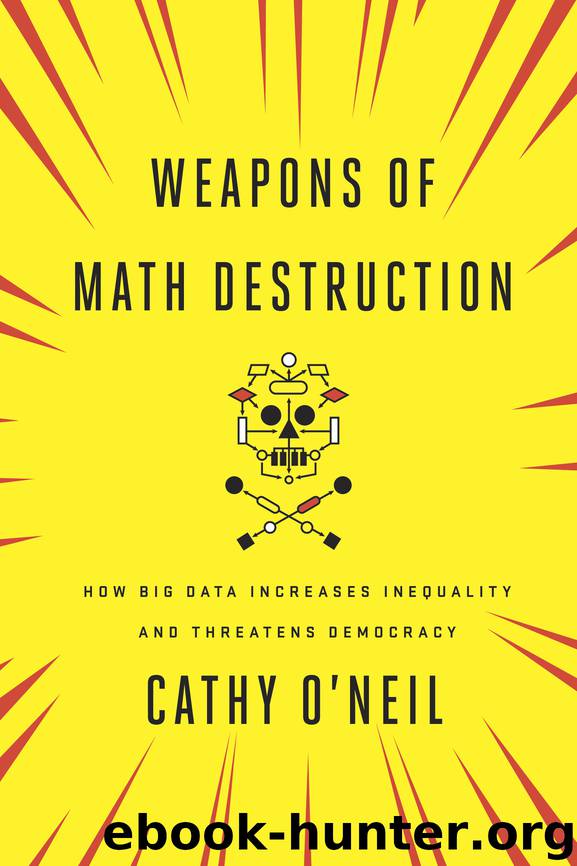 Weapons of Math Destruction by Cathy O'Neil