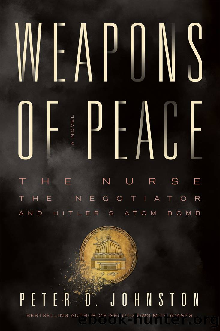 Weapons of Peace by Peter D. Johnston