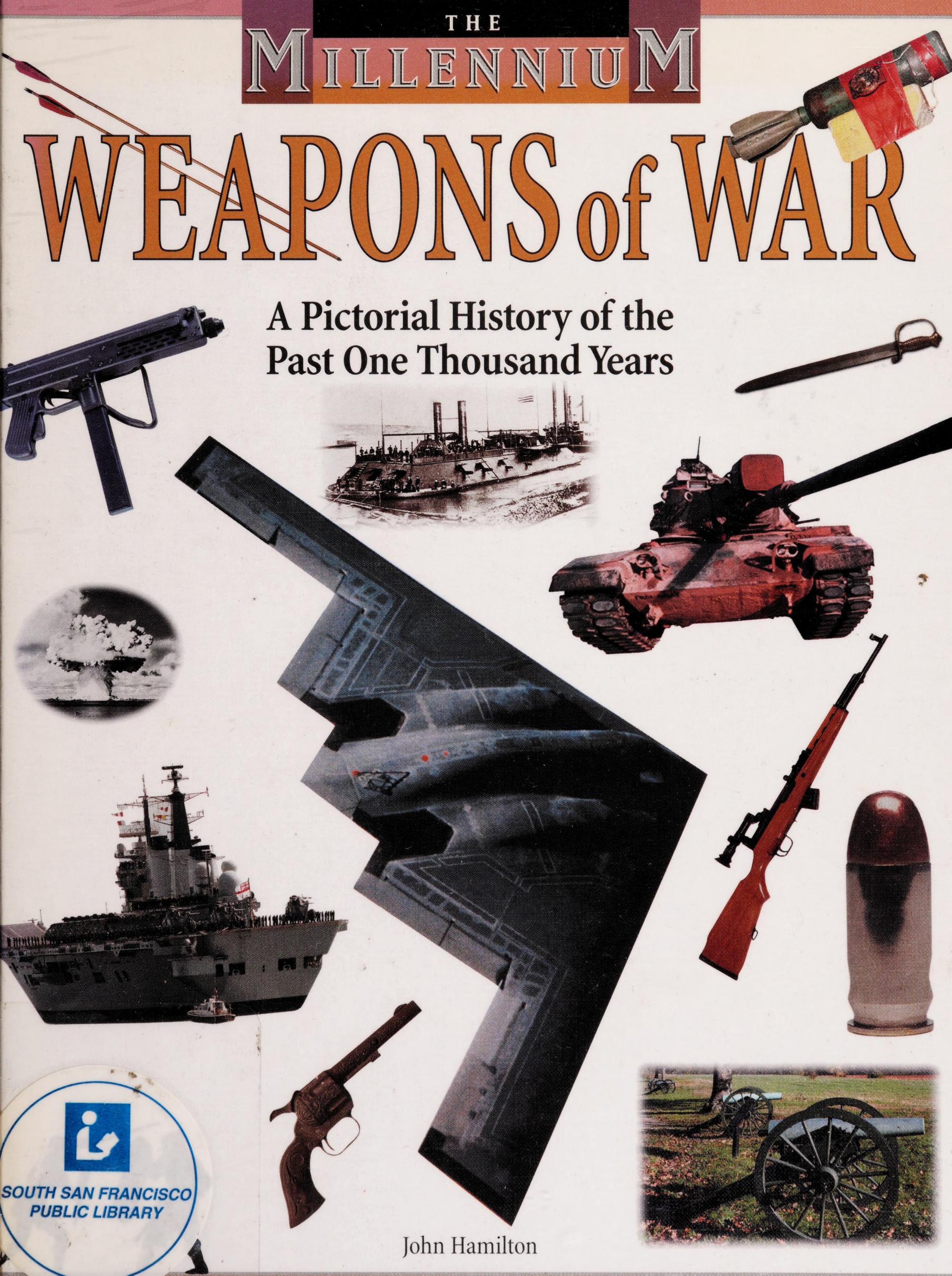 Weapons of War: A Pictorial History of the Past One Thousand Years by Unknow