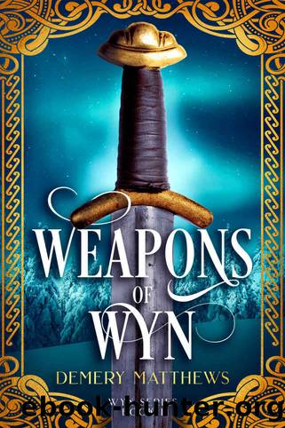Weapons of Wyn (Wyn Series Book 1) by Demery Matthews