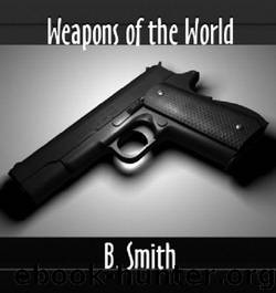 Weapons of the World by B. Smith