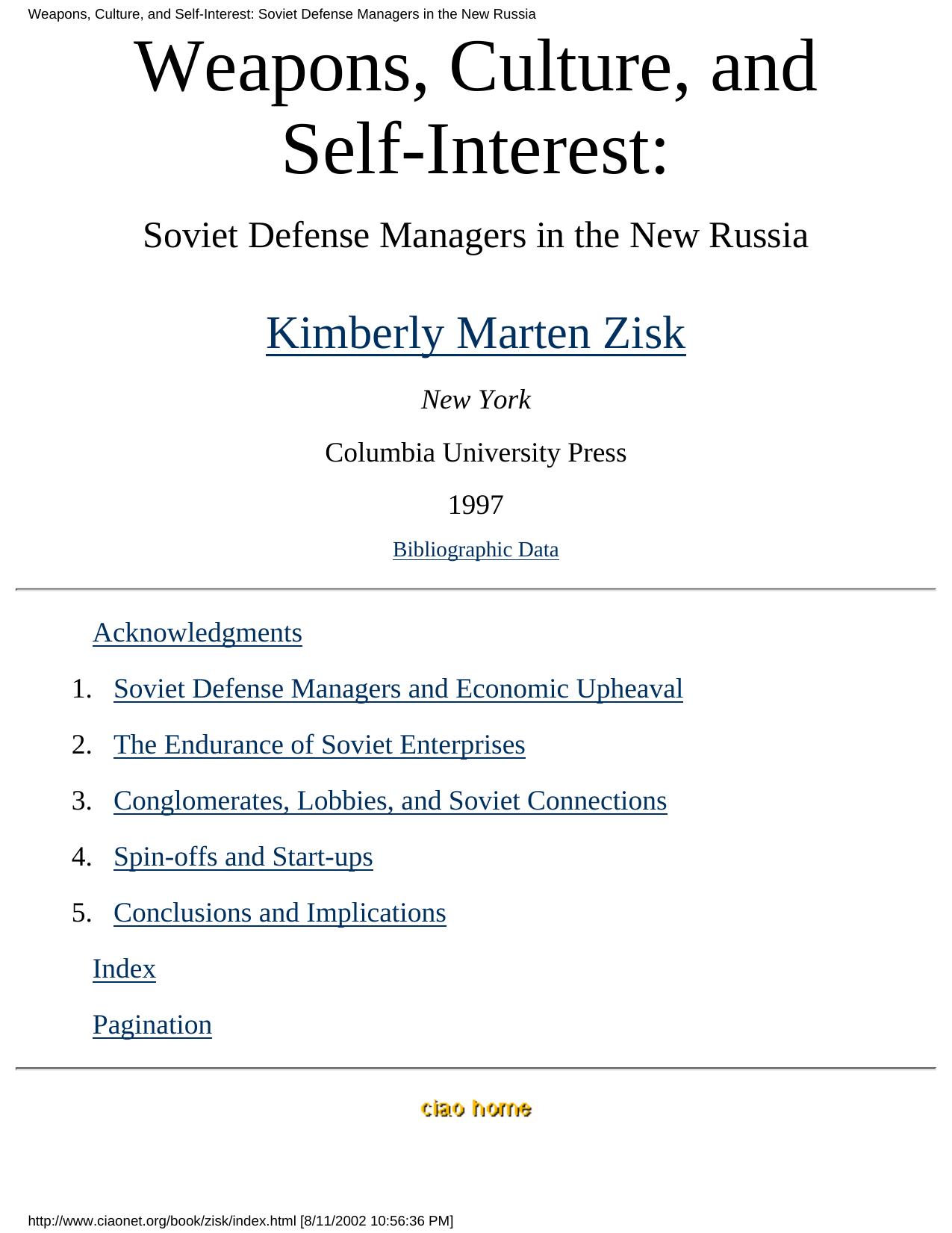 Weapons, Culture, and Self-Interest: Soviet Defense Managers in the New Russia by Kimberly Zisk