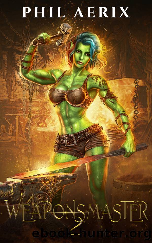 Weaponsmaster 2: A Monster Girl Harem Fantasy Adventure by Phil Aerix
