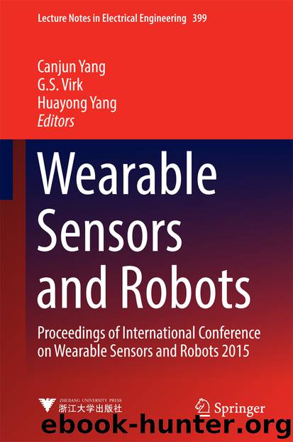 Wearable Sensors and Robots by Canjun Yang G. S. Virk & Huayong Yang