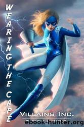 Wearing The Cape: Villains Inc. by Marion G. Harmon