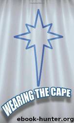 Wearing the Cape by Marion G. Harmon