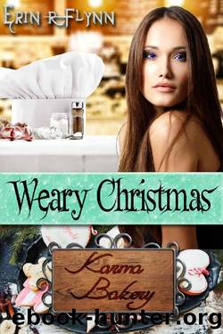 Weary Christmas (Karma Bakery Book 4) by Erin R Flynn