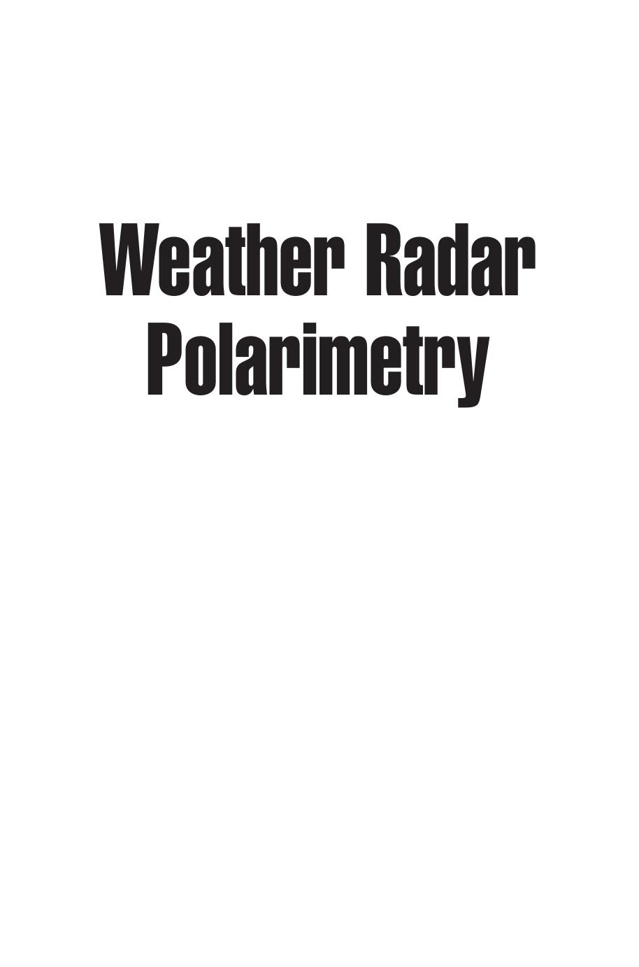 Weather Radar Polarimetry by Guifu Zhang