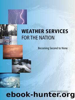 Weather Services for the Nation: Becoming Second to None by Committee on the Assessment of the National Weather Service’s Modernization Program