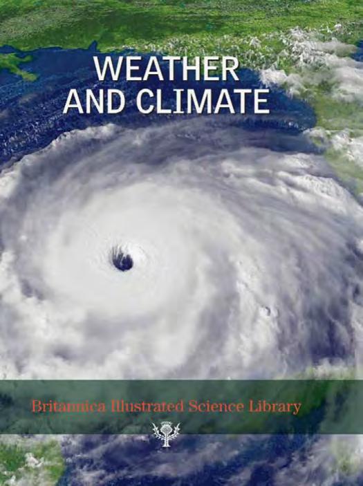 Weather and Climate - Britannica Illustrated Science Library by Weather & Climate
