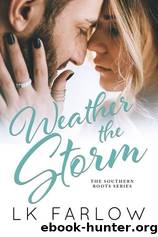 Weather the Storm by L.K. Farlow