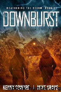 Weathering The Storm (Book 5): Downburst by Soward Kenny & Kraus Mike