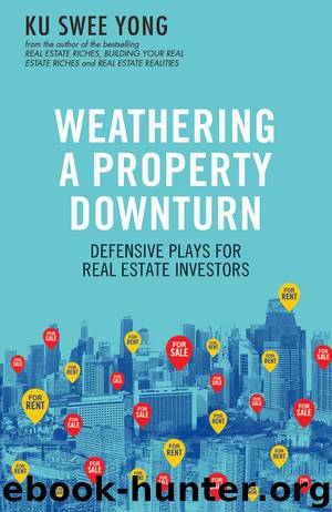 Weathering a Property Downturn by Ku Swee Yong