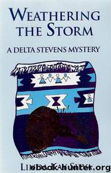 Weathering the Storm (Delta Stevens #3) by Linda Kay Silva