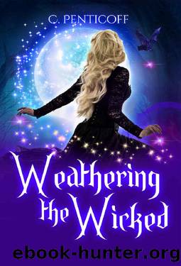 Weathering the Wicked (Chronicles of Folklaria Book 1) by C. Penticoff