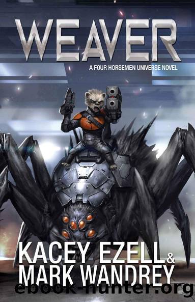 Weaver (Four Horsemen Tales Book 2) by Kacey Ezell & Mark Wandrey