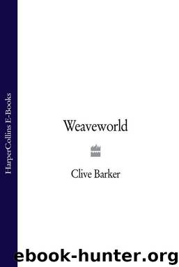 Weaveworld (Voyager Classics) by Barker Clive
