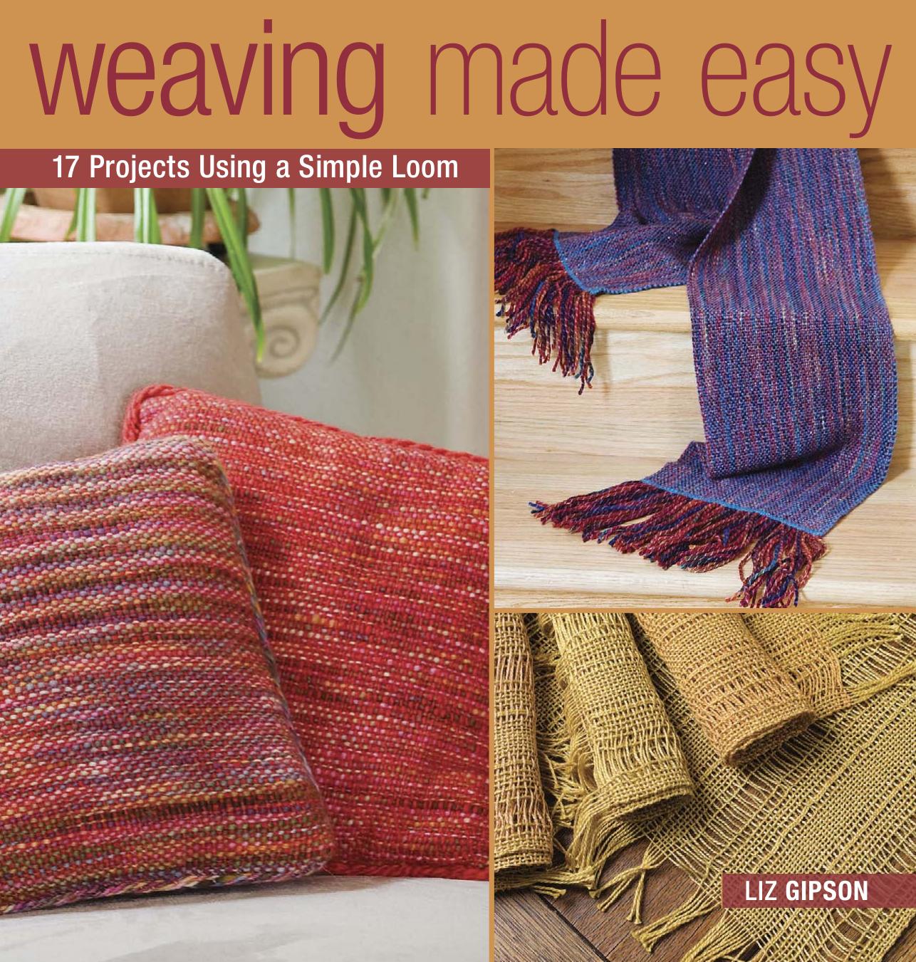 Weaving Made Easy by Gipson Liz