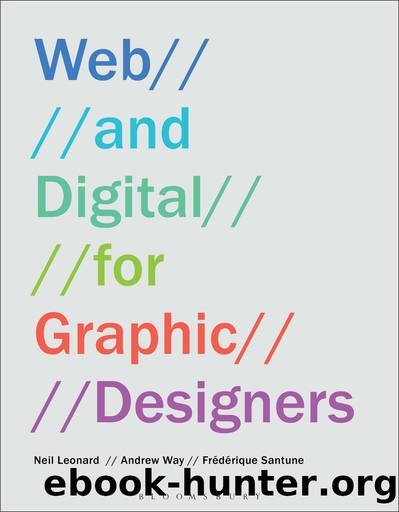 Web & Digital for Graphic Designers by Neil Leonard Andrew Way and Frédérique Santune