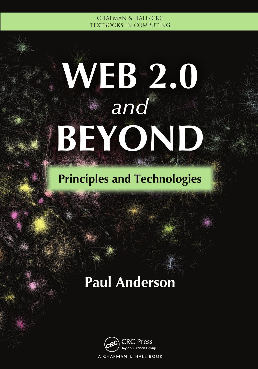 Web 2.0 and Beyond: Principles and Technologies by Unknow