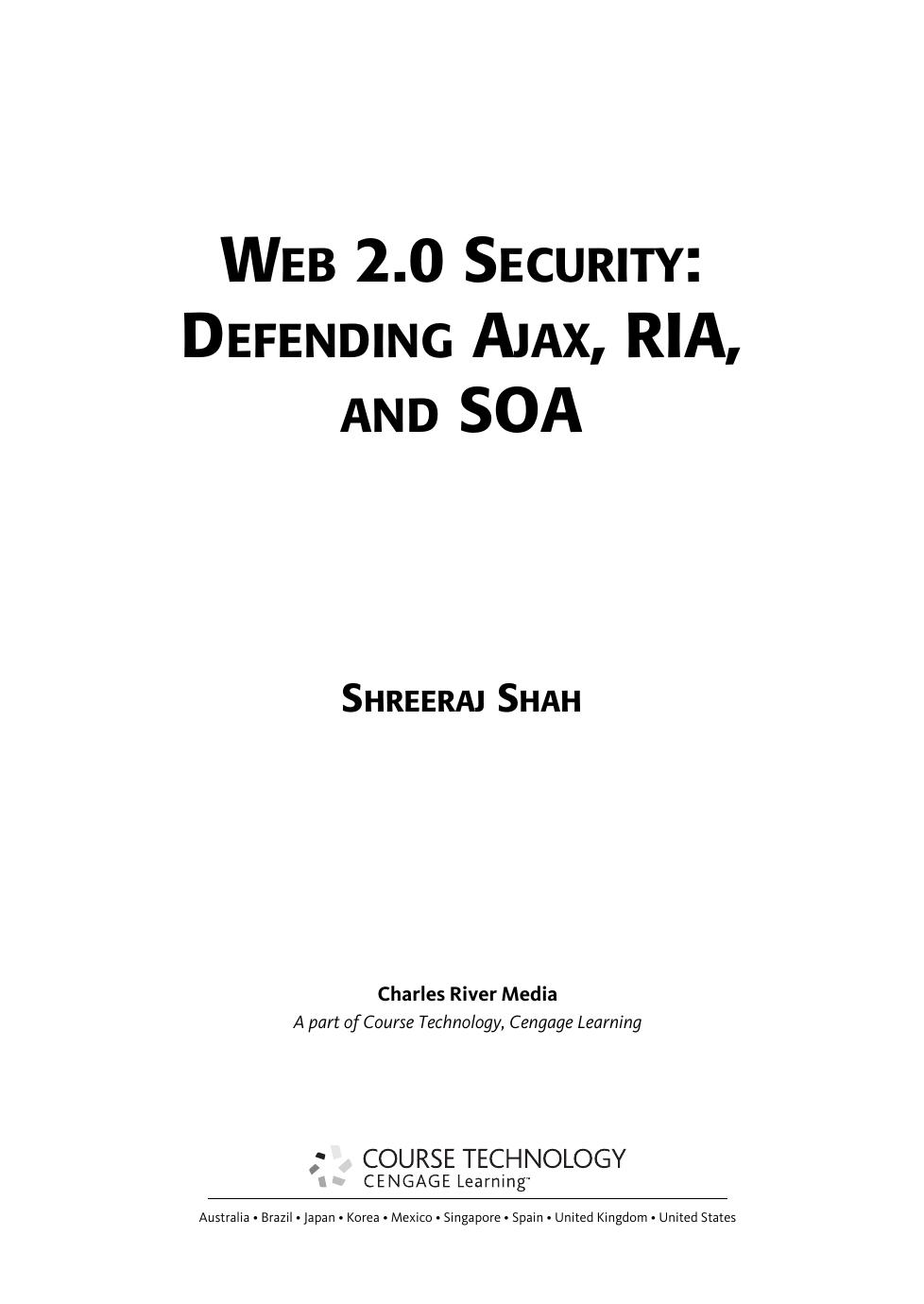 Web 2.0 security : defending Ajax, RIA, and SOA by Shreeraj Shah
