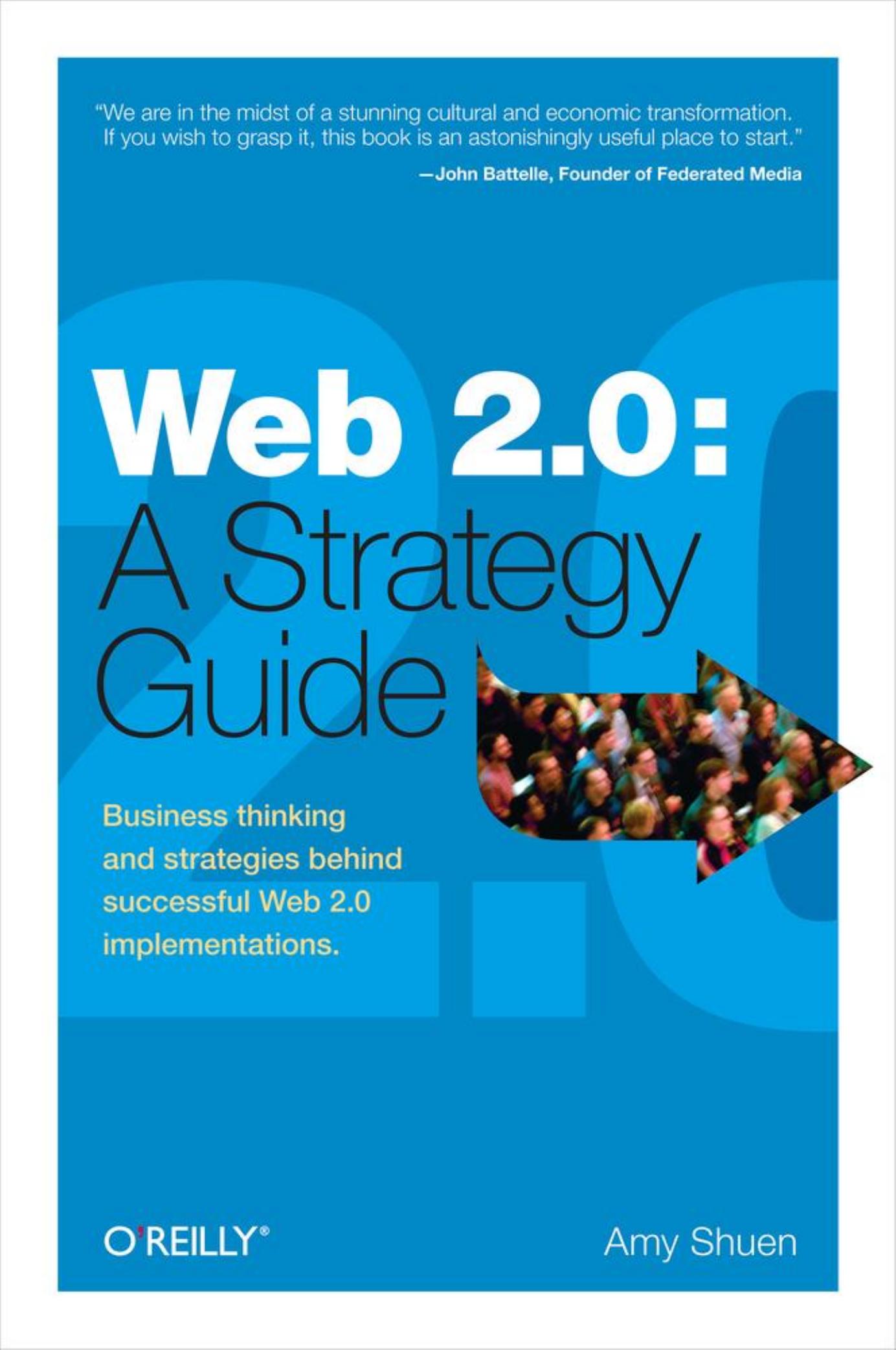 Web 2.0: A Strategy Guide: Business thinking and strategies behind successful Web 2.0 implementations by Unknow