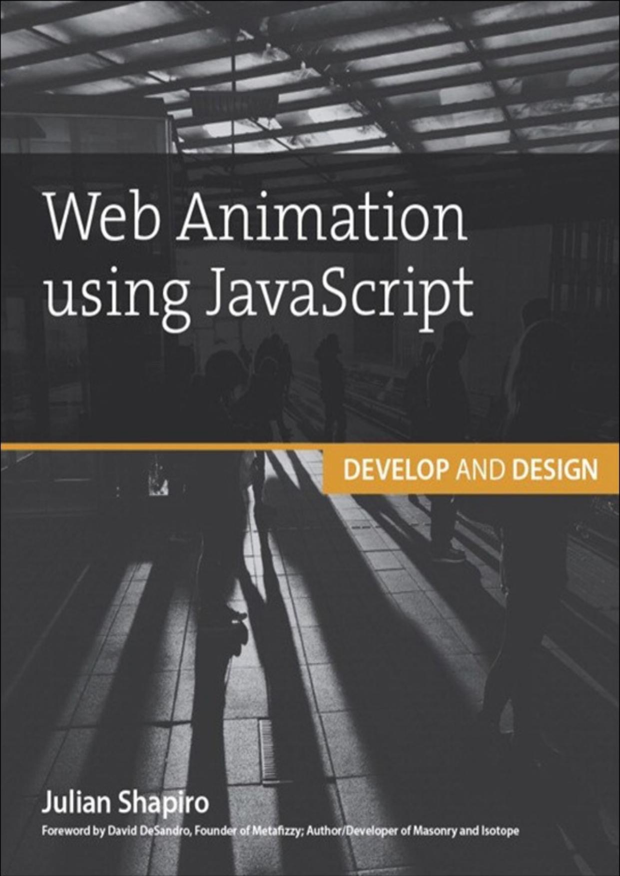 Web Animation using JavaScript: Develop & Design (Develop and Design) by Julian Shapiro