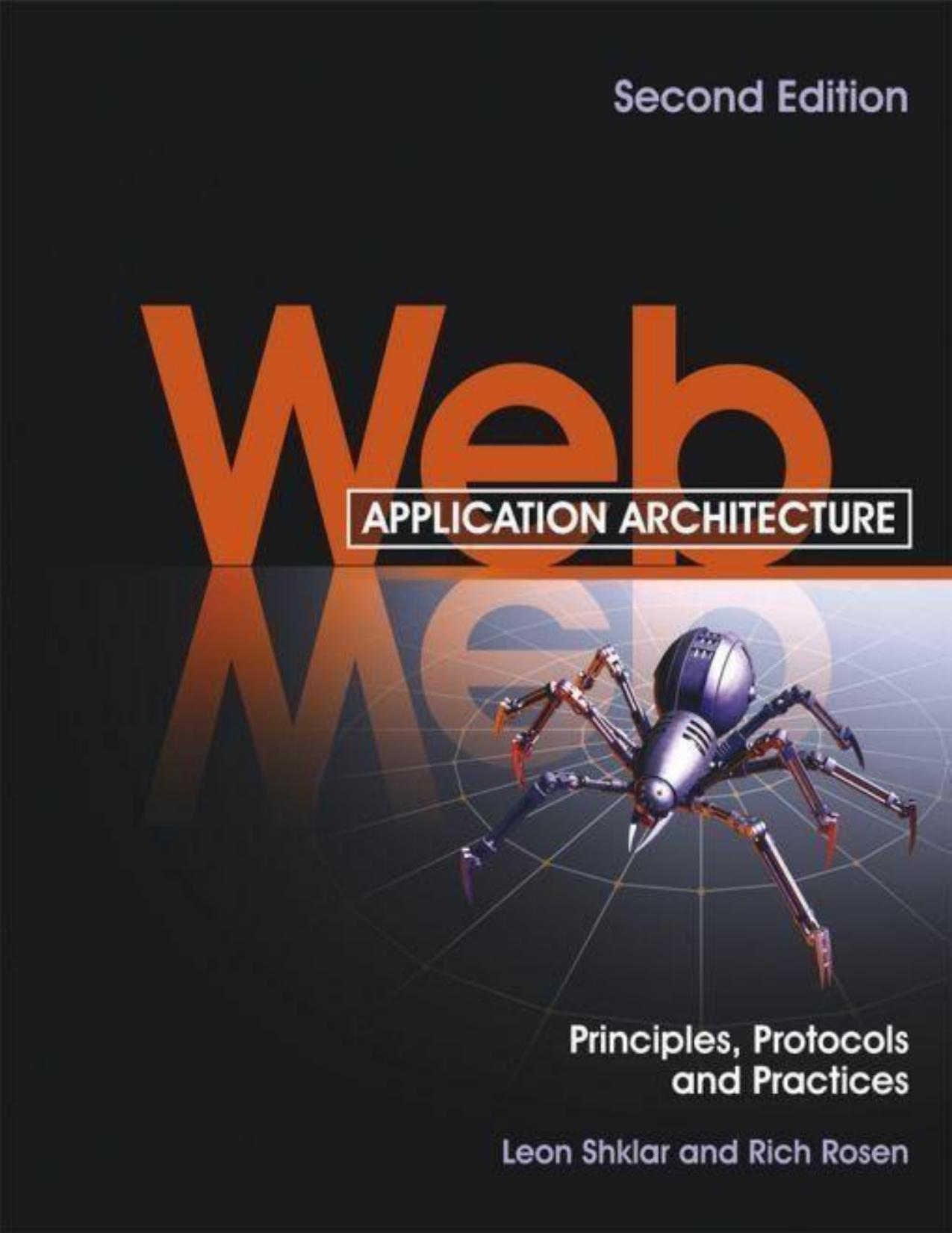 Web Application Architecture: Principles, Protocols and Practices by Leon Shklar & Rich Rosen