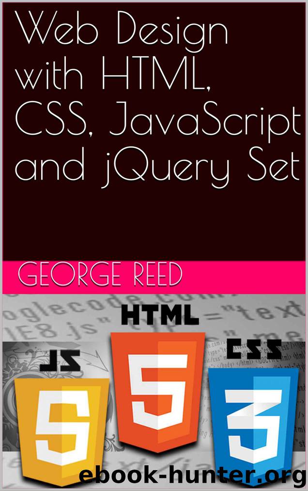 Web Design with HTML, CSS, JavaScript and jQuery Set by George Reed