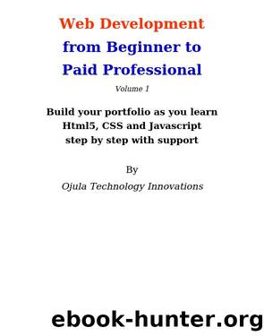 Web Development from Beginner to Paid Professional by Ojula Technology Innovations