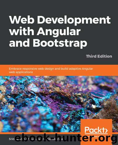 Web Development with Angular and Bootstrap - Third Edition by Aki Iskandar & Sridhar Rao Chivukula