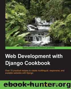 Web Development with Django Cookbook by 2014