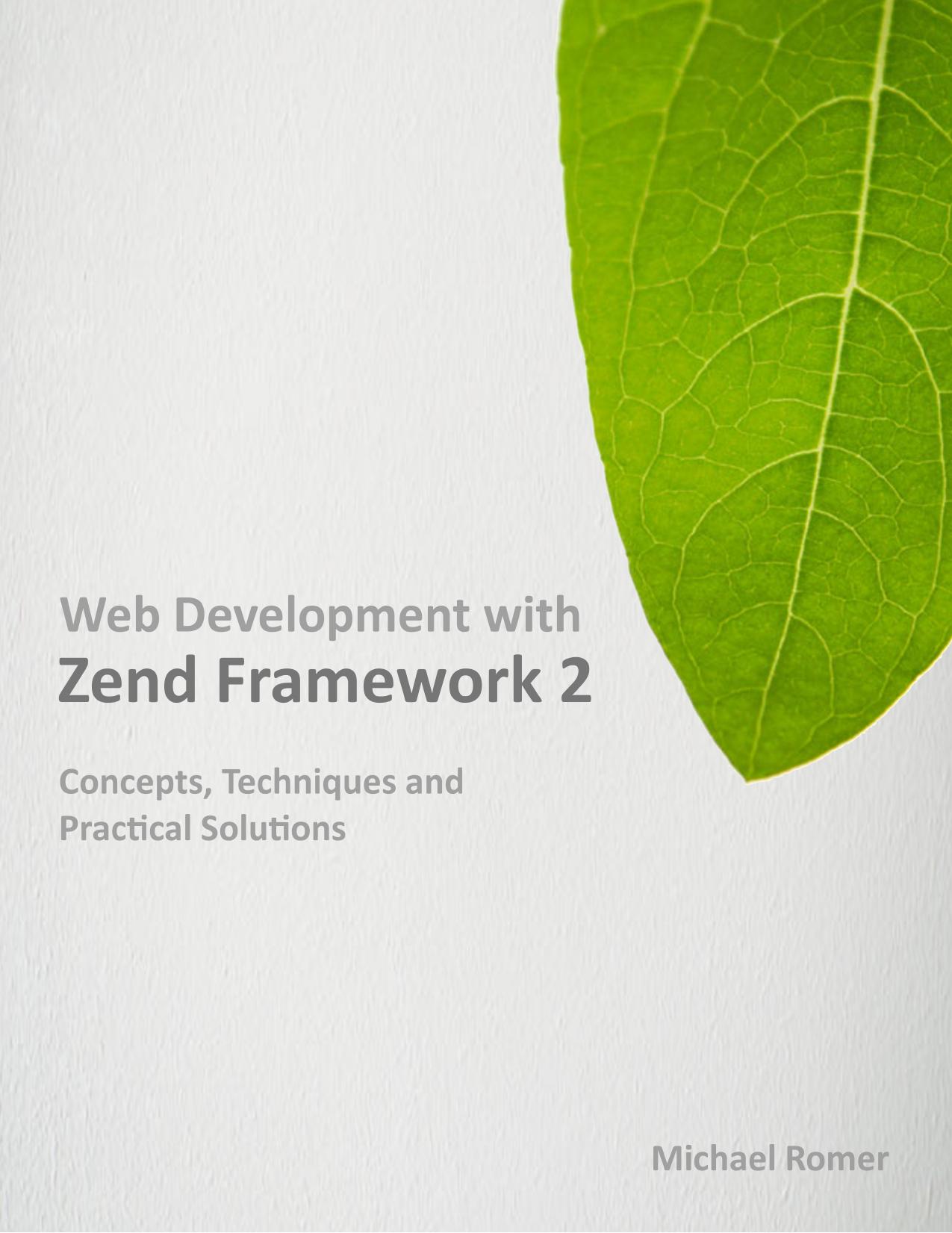 Web Development with Zend Framework 2 by Michael Romer